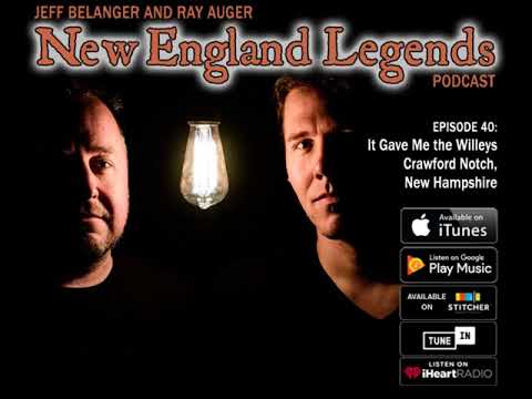 New England Legends Podcast 40 - It Gave Me the Willeys