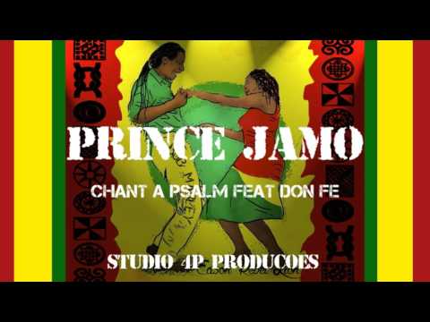 Prince Jamo chant a psalm feat don fe