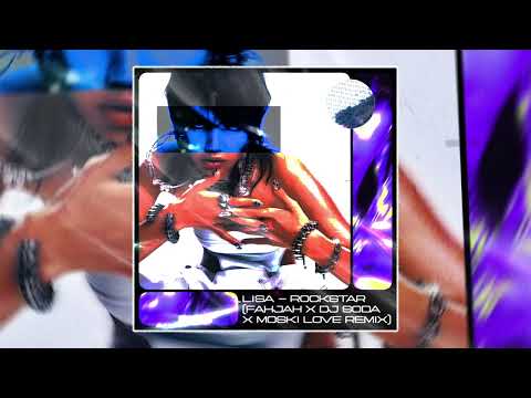 Lisa - Rockstar (Fahjah x DJ Soda x Moski Love Remix)