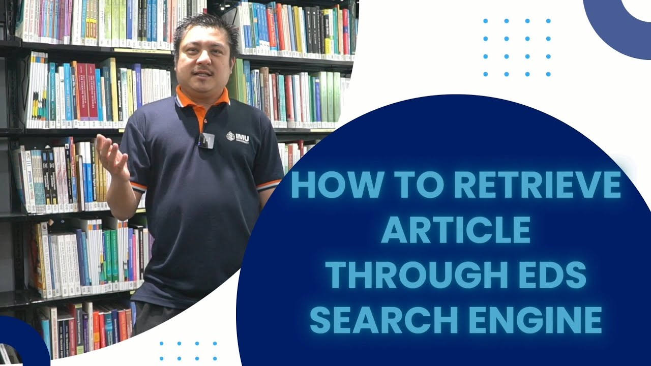Tutorial: How to Retrieve Article through Ebsco Discovery Service (EDS) Search Engine