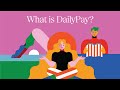 What is DailyPay and How Do I Get My Money?