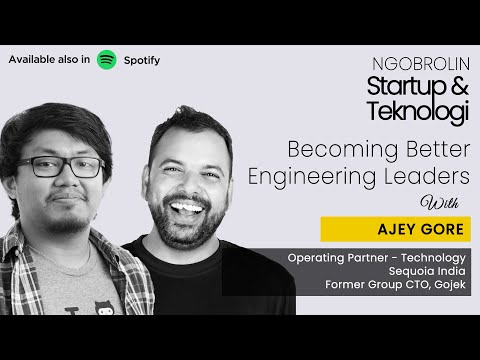 Becoming Better Engineering Leader with Ajey Gore | Podcast Ngobrolin Startup & Teknologi