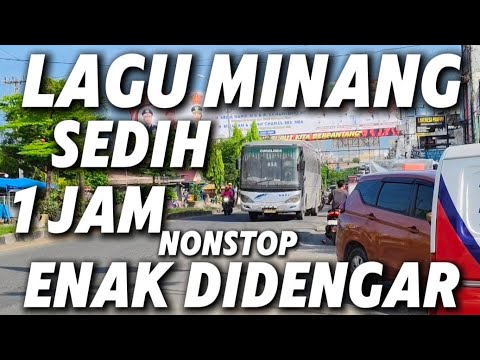 NONSTOP 1 JAM LAGU MINANG TERPOPULER PALING SEDIH SAAT MERANTAU GAK BISA PULANG DI TAHUN INI