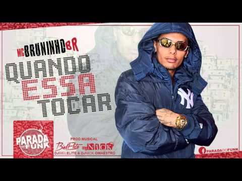 MC Bruninho BR - Quando Essa Tocar (DJ Biel Elite e OMaestro) 2016
