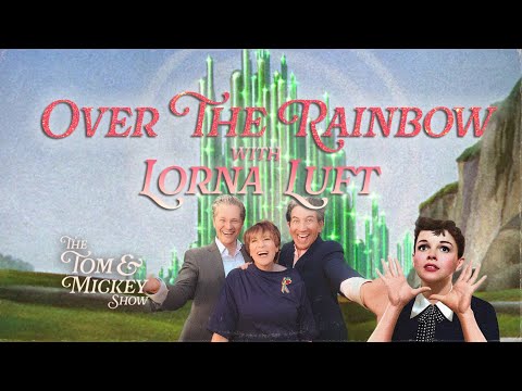 Over The Rainbow With Lorna Luft