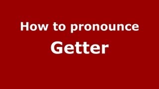 How to pronounce Getter