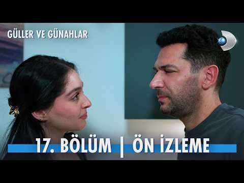Güller ve Günahlar 17. Bölüm Ön izleme | "Seni görmüş olsam asla unutmazdım!" @kanald
