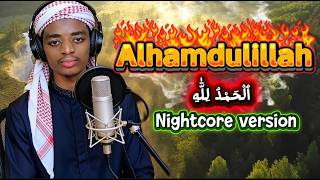 Download lagu Alhamdulillah - Nightcore version| Nasheed for the Soul | Abdul Vocals mp3