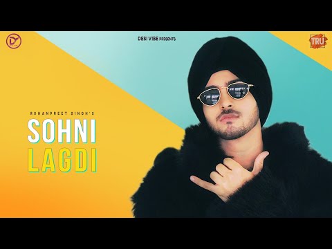 SOHNI LAGDI (Lyrical) - Rohanpreet Singh | Rana Sotal | Ronn Sandhu | Latest Popular Song |