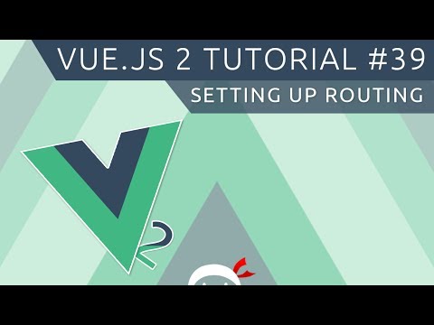 Vue JS 2 Tutorial 39 Setting up Routing