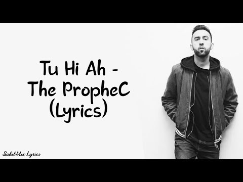 Tu Hi Ah Full Song LYRICS - The PropheC | SahilMix Lyrics