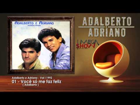 Adalberto e Adriano - Vol 1 | 1992 - 01-Você só me faz feliz