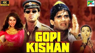Gopi Kishan Full Movie 4K  Suniel Shetty Karisma K