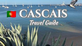 CASCAIS Portugal Travel Guide | The Best Places to Visit in Portugal's Seaside G