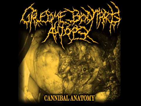 Gruesome Bodyparts Autopsy - Cannibal Anatomy (Full EP)