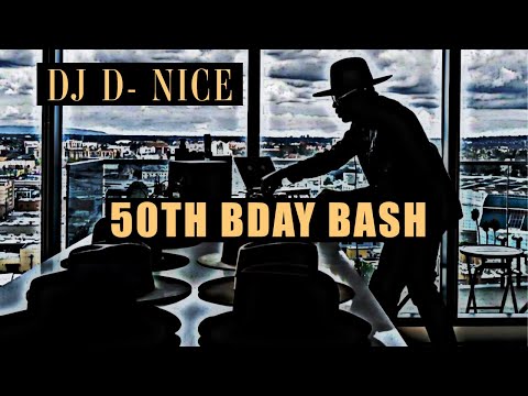 DJ D- NICE | 50th BIRTHDAY BASH |CLUB QUARANTINE