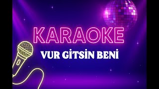İbrahim Tatlıses - Vur gitsin beni KARAOKE