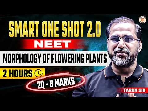 MORPHOLOGY OF FLOWERING PLANTS CLASS 11 SMART ONE SHOT | COMPLETE CHAPTER REVISION | TARUN SIR
