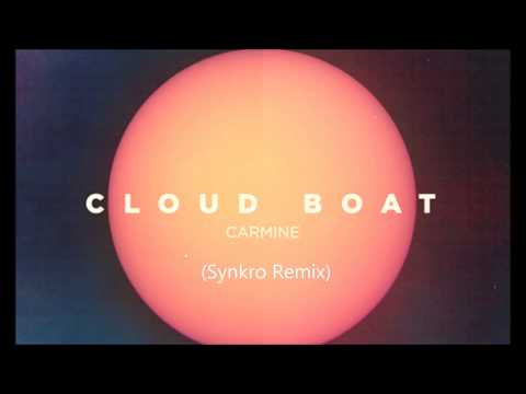 Cloud Boat - Carmine (Synkro Remix)
