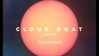Cloud Boat - Carmine (Synkro Remix)