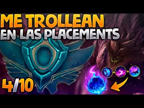 VAYA TROLLEADA ME HAN PEGADO LOL | PLACEMENTS (4/10)