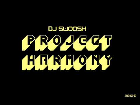 Project Harmony - DJ SwoOsh