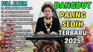 Download lagu DANGDUT SEDIH DAN SYAHDU DI PELAMINAN - AIR MATA DI PELAMINAN, LUKA LAMA DI MALAM PENGANTIN mp3