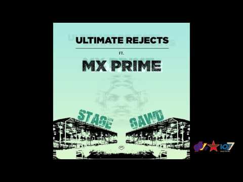Ultimate Rejects feat. MX Prime - Stage Gawd