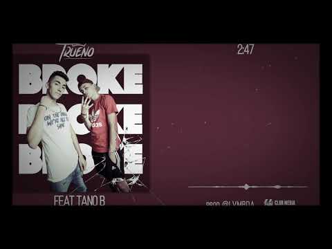 Trueno tano B-broke