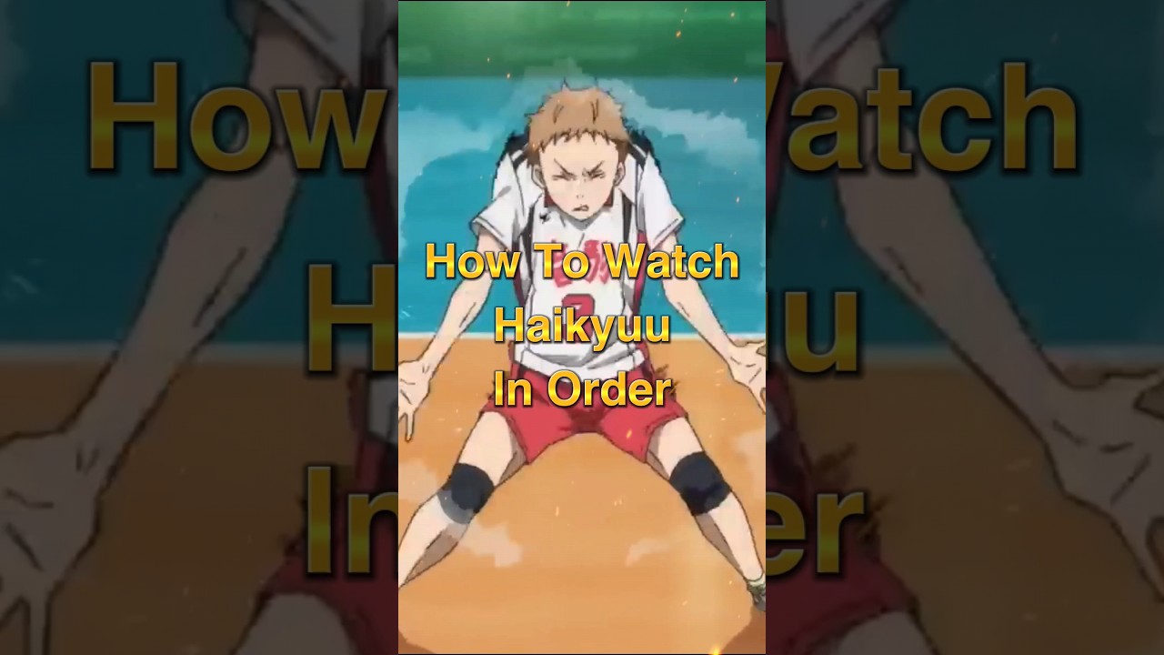 How to Watch Haikyuu in Order