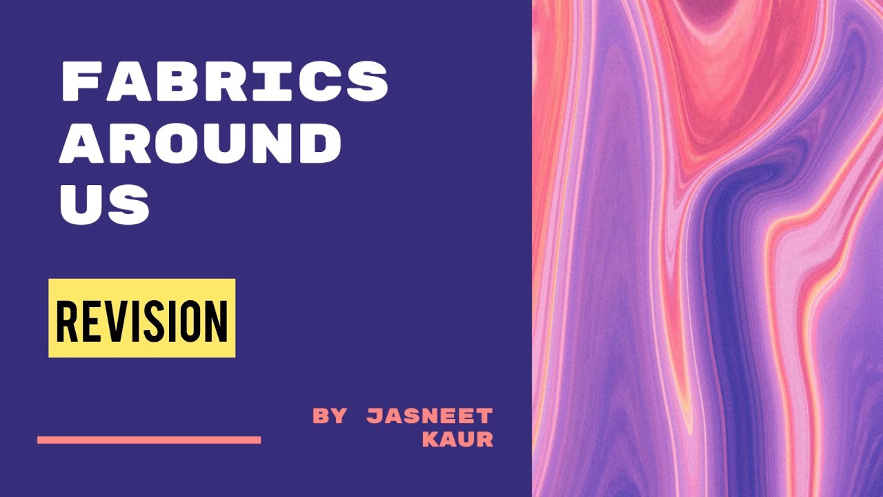 Fabrics Around Us | Home Science | Chapter 5 Revision | CBSE | Class XI