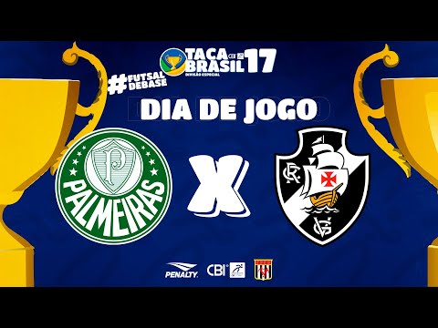Taça Brasil CBI Sub 17 Masc. Especial | Palmeiras x Vasco da Gama | Quartas de Final | Ao Vivo