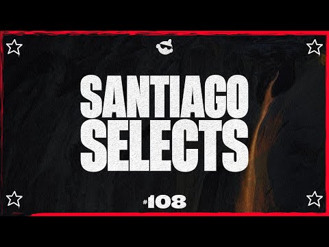 Santiago Selects - Episode 108 with Seren Santiago [Progressive House/Melodic Techno DJ Mix]