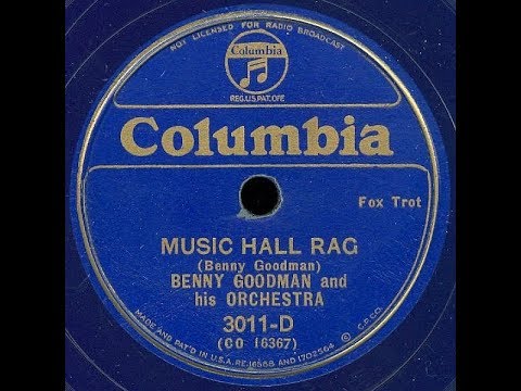 Benny Goodman and His Orchestra "Music Hall Rag" Columbia 3011-D (1934)