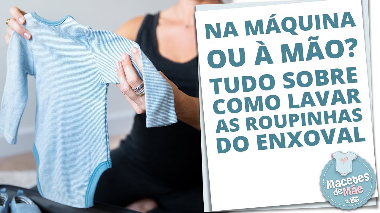 COMO EU LAVO O ENXOVAL DO BEBÊ | MACETES DE MÃE