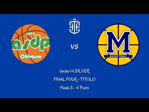 FIP U14 Silver - FINAL FOUR - Finale 3/4 Posto - Pallacanestro Chivasso vs Pallacanestro Moncalieri