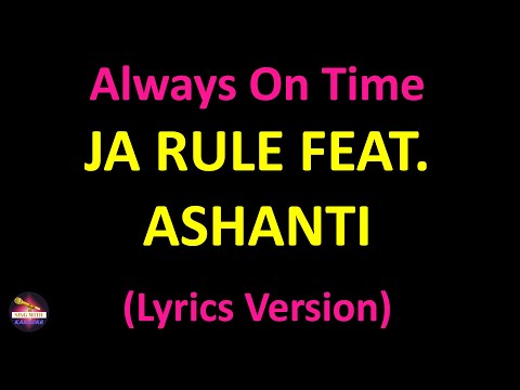 Ja Rule feat. Ashanti - Always On Time (Lyrics version)