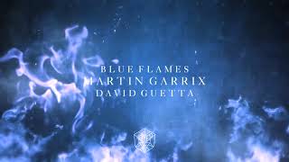 Martin Garrix &amp; David Guetta - Blue Flames (extended mix)
