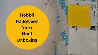 Hobbii Halloween Yarn Haul Unboxing