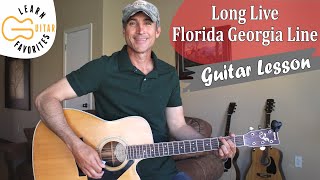 Long Live - Florida Georgia Line - Guitar Lesson | Tutorial