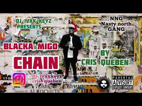 Cris Queben - blacka migo chain mixed by DJ ivxx.keyz