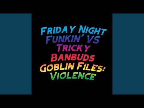Friday Night Funkin' VS Tricky Banbuds Goblin Files: Violence (feat. David Caneca Music & The...