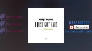 Kirko Bangz - Got Paid (feat. E-40 &amp; TK Kravitz) | CSHH.