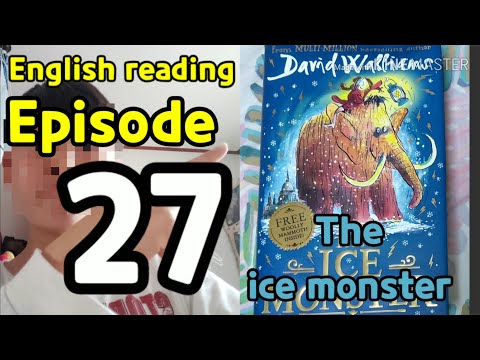 The ice monster English reading episode 27