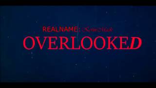 OVERLOOKED (music video) REALNAME:KevinMack shot with sony a57