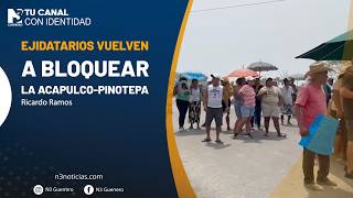Ejidatarios vuelven a bloquear la Acapulco-Pinotepa