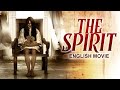 THE SPIRIT - English Movie | Hollywood Supernatural Horror Movie in English | English Horror Movies