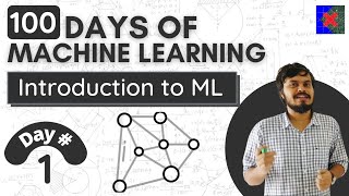What is Machine Learning? | 100 Days of Machine Learning