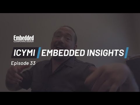 ICYMI: Embedded Insights Ep33 Agriculture, Capacitors, Numbers, and FPGA!