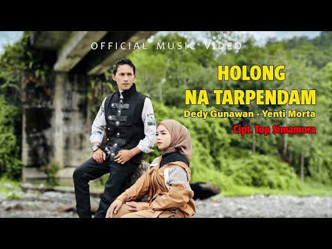 Holong Na Tarpendam - Dedy Gunawan Feat Yenti Morta (Ofiicial Music Video)